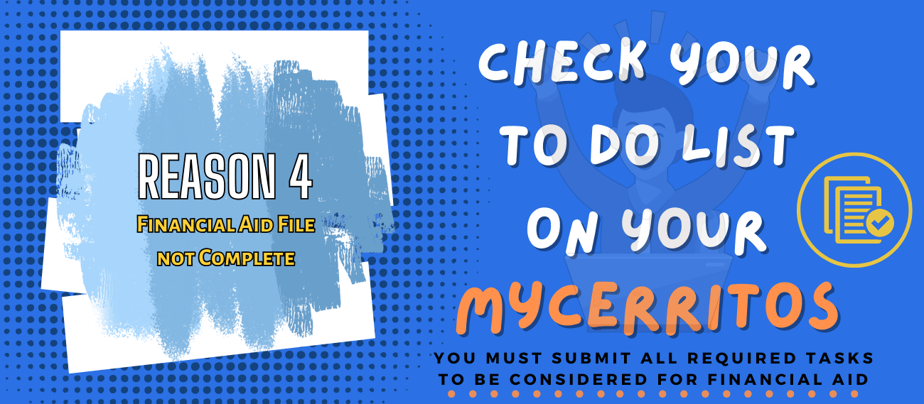 Reason 4: Financial Aid File not Complete